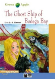 Ghost Ship of B0dega Bay+cdrom Gina Clemen Author