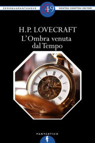 L'Ombra venuta dal Tempo H. P. Lovecraft Author