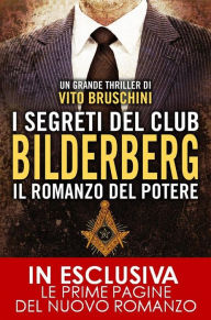 I segreti del club Bilderberg. Il romanzo del potere - Vito Bruschini