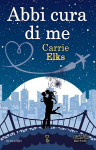 Abbi cura di me Carrie Elks Author