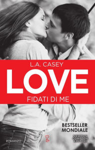 Love. Fidati di me L.A. Casey Author
