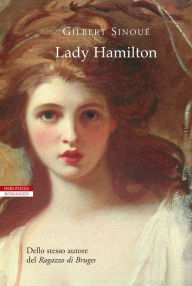 Lady Hamilton Gilbert Sinoué Author