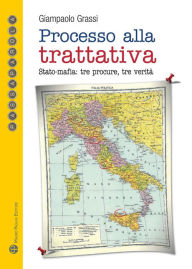 Processo alla trattativa: Stato-mafia: tre procure, tre verita Edizioni Polistampa Author