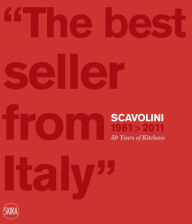 Scavolini 1961-2011: 50 Years of Kitchens Philippe Daverio Contribution by