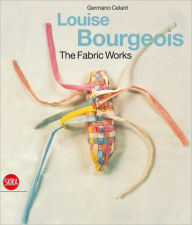 Louise Bourgeois: The Fabric Works Louise Bourgeois Artist