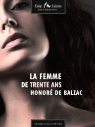 La femme de trente ans - Honore de Balzac