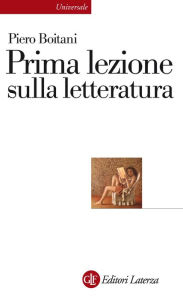 Prima lezione sulla letteratura Piero Boitani Author