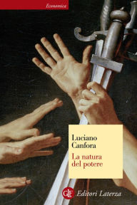 La natura del potere Luciano Canfora Author