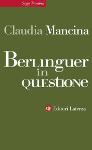 Berlinguer in questione - Claudia Mancina