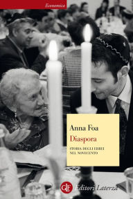 Diaspora: Storia degli ebrei nel Novecento Anna Foa Author