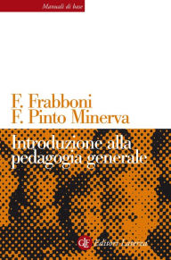 Introduzione alla pedagogia generale Franca Pinto Minerva Author