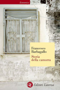 Storia della camorra Francesco Barbagallo Author