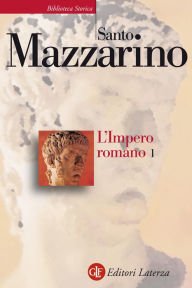 L'Impero romano. 1 Santo Mazzarino Author