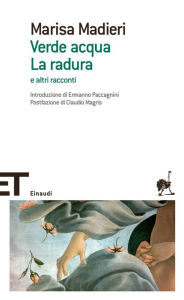 Verde acqua. La radura Marisa Madieri Author