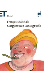Gargantua e Pantagruele François Rabelais Author