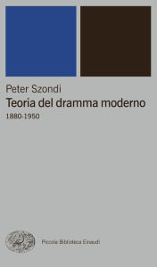 Teoria del dramma moderno (1880-1950) Peter Szondi Author