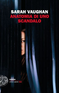 Anatomia di uno scandalo Sarah Vaughan Author