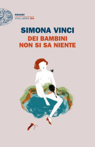 Dei bambini non si sa niente Simona Vinci Author