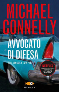 Avvocato di difesa (The Lincoln Lawyer) Michael Connelly Author