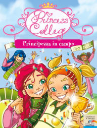 Princess College. Principessa in campo - Prunella Bat