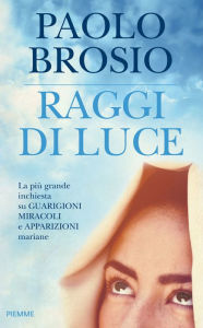 Raggi di luce Paolo Brosio Author
