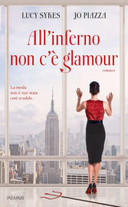All'inferno non c'è glamour Jo Piazza Author
