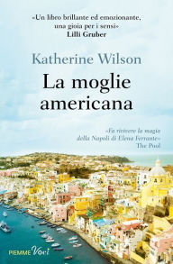 La moglie americana - Katherine Wilson