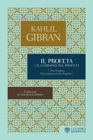 Il profeta. Il giardino del profeta Kahlil Gibran Author