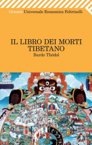 Il Libro dei morti tibetano Bardo Thodol Author