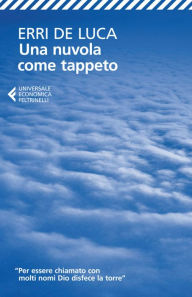 Una nuvola come tappeto Erri De Luca Author