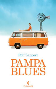 Pampa Blues Rolf Lappert Author