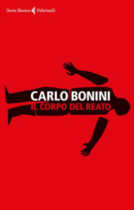 Il corpo del reato Carlo Bonini Author