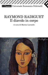 Il diavolo in corpo Raymond Radiguet Author