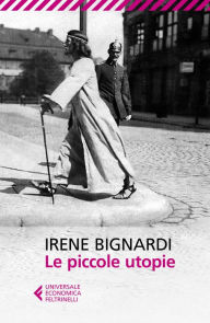 Le piccole utopie Irene Bignardi Author