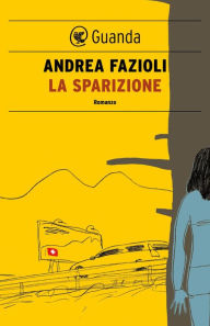 La sparizione: I casi di Elia Contini Andrea Fazioli Author