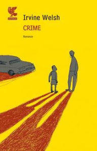 Crime - Irvine Welsh