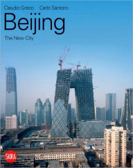 Beijing: The New City Claudio Greco Author