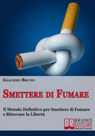 Smettere di Fumare - Giacomo Bruno