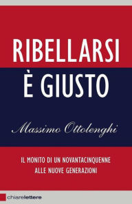 Ribellarsi Ã¨ giusto Massimo Ottolenghi Author