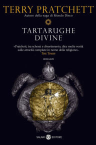 Tartarughe divine: La saga di Mondo Disco Terry Pratchett Author