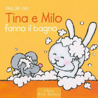 Tina e Milo fanno il bagno - Pauline Oud