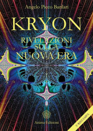 Kryon - Rivelazioni sulla Nuova Era - Angelo Picco Barilari