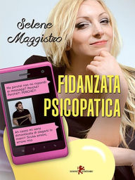 Fidanzata psicopatica - Maggistro Selene