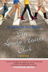 The Lonely Hearts Club Elizabeth Eulberg Author