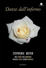 Danze dall'inferno Stephenie Meyer Author