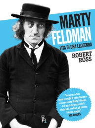 Marty Feldman Robert Ross Author