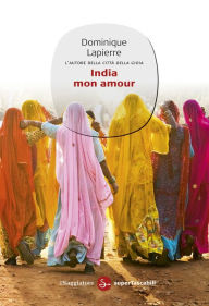 India mon amour - Dominique Lapierre