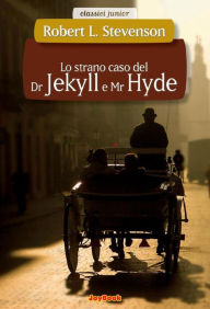Lo strano caso del dr Jekyll e mr Hide - Robert Louis Stevenson