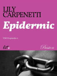 Epidermic - Lily Carpenetti