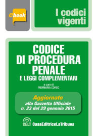 Codice di procedura penale e leggi complementari - Piermaria Corso